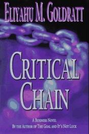 book cover of Critical chain : a business novel by Eliyahu M. Goldratt