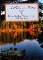 book cover of A Place on Water by Robert Kimber