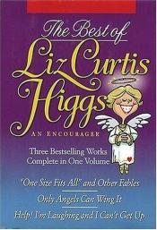 book cover of The Best of Liz Curtis Higgs by Liz Curtis Higgs