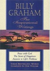book cover of Billy Graham: The Inspirational Writings by Били Греъм