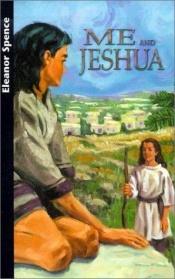 book cover of Me and Jeshua by Elinor Spence