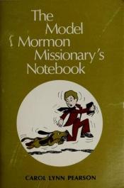 book cover of The model Mormon missionary's notebook by Carol Lynn Pearson
