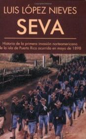 book cover of Seva (Coleccion Cara y Cruz) by Luis López Nieves