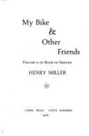 book cover of My bike & other friends : volume II of Book of friends by 헨리 밀러