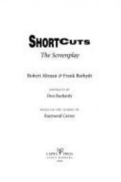 book cover of Short Cuts: Screenplay Based on Short Stories by Raymond Carver by Robert Altman [director]