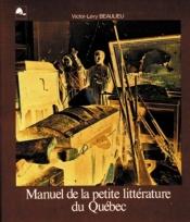 book cover of Manuel de la petite littérature du Québec by Victor-Lévy Beaulieu