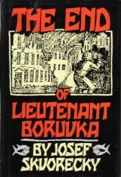 book cover of The end of Lieutenant Boruvka by Josef Skvorecky