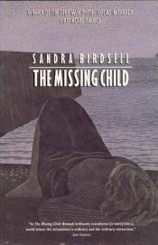 book cover of The missing child by Sandra Birdsell