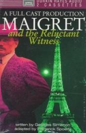 book cover of Maigret and the reluctant witnesses by Georges Simenon