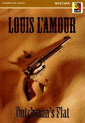 book cover of Dutchmans Flat by Louis L'Amour