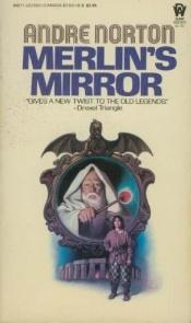 book cover of Merlin's Mirror by Andre Norton