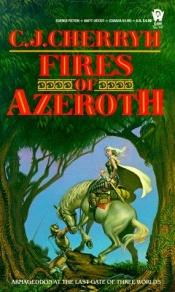 book cover of Fires of Azeroth by Carolyn J. (Carolyn Janice) Cherryh