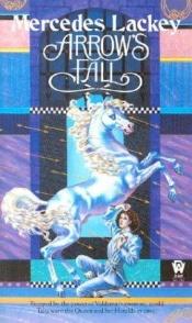 book cover of Arrow's Fall (Heralds Of Valdemar #3) by Mercedes Lackey