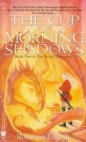 book cover of Cup of morning shadows (Twelve treasures 2) by Rosemary Edghill