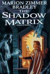 book cover of The Shadow Matrix by Marion Zimmer Bradley