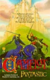 book cover of Camelot Fantastic by Lawrence Schimel