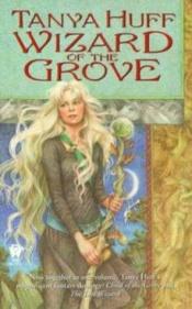 book cover of Wizard of the Grove by Tanya Huff