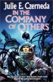 book cover of In The Company Of Others by Julie Czerneda