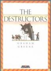 book cover of The Destructors (Creative Short Stories) by Graham Greene
