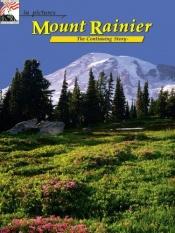 book cover of in pictures Mount Rainier: The Continuing Story by William Dengler