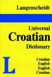 book cover of (croatia) Langenscheidt's Universal Croatian Dictionary by Langenscheidt Publishers