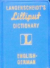 book cover of Langenscheidt's Lilliput Dictionary English-German (Langenscheidt's Pocket Dictionaries) by Langenscheidt Publishers