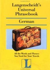 book cover of Universal Phrasebook German (Langenscheidt Travel Dictionaries) by Langenscheidt Publishers