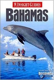 book cover of Insight Guide to the Bahamas by Sara L. Whittier