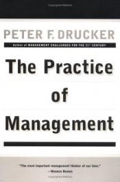 book cover of The Practice of Management: A Study of the Most Important Function in American Society by पीटर ड्रकर