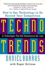 book cover of Technotrends: How to Use Technology to Go Beyond Your Competition by Daniel Burrus