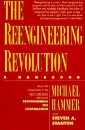 book cover of Reengineering Revolution, The by مايكل مارتن هامر