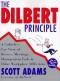 Dilbert a jeho principy : pohled na šéfy, porady, manažerské vrtochy a jiné metly pracoviště ze zorného úhlu kancelářské ohrádky