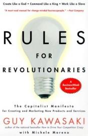 book cover of Rules for revolutionaries by Guy Kawasaki