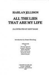 book cover of All The Lies That Are My Life by Гарлан Еллісон