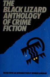 book cover of The Black Lizard Anthology of Crime Fiction by Edward Gorman