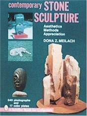 book cover of Contemporary Stone Sculpture: Aesthetics Methods Appreciation by Dona Z Meilach