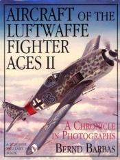 book cover of Planes of the Luftwaffe Fighter Aces. Vol. 1 by Bernd Barbas