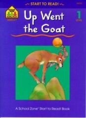 book cover of Up Went the Goat - level 1 by Barbara Gregorich