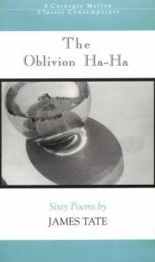 book cover of The oblivion ha-ha; sixty poems by James Tate