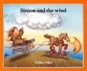 book cover of Simon and the Wind by Gilles Tibo