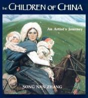 book cover of The Children of China: An Artist's Journey by Song Nan Zhang