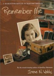 book cover of Remember Me by Irene N. Watts