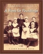 book cover of A Home for Foundlings by Marthe Jocelyn