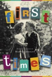 book cover of First Times: Stories Selected by Marthe Jocelyn by Marthe Jocelyn