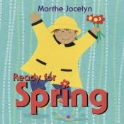 book cover of Ready for Spring (Ready For... (Tundra Books)) by Marthe Jocelyn