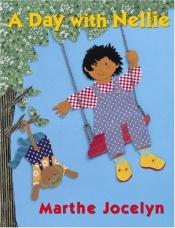 book cover of A day with Nellie by Marthe Jocelyn