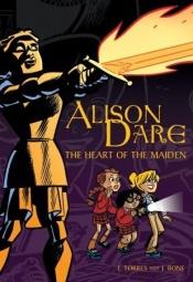 book cover of Alison Dare and The Heart of the Maiden by J. Torres