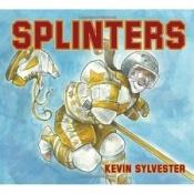 book cover of Splinters by Kevin Sylvester