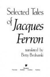 book cover of Selected tales of Jacques Ferron by Jacques Ferron