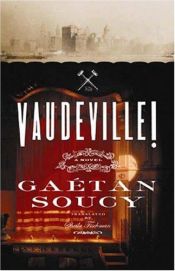 book cover of Vaudeville! by Gaetan Soucy